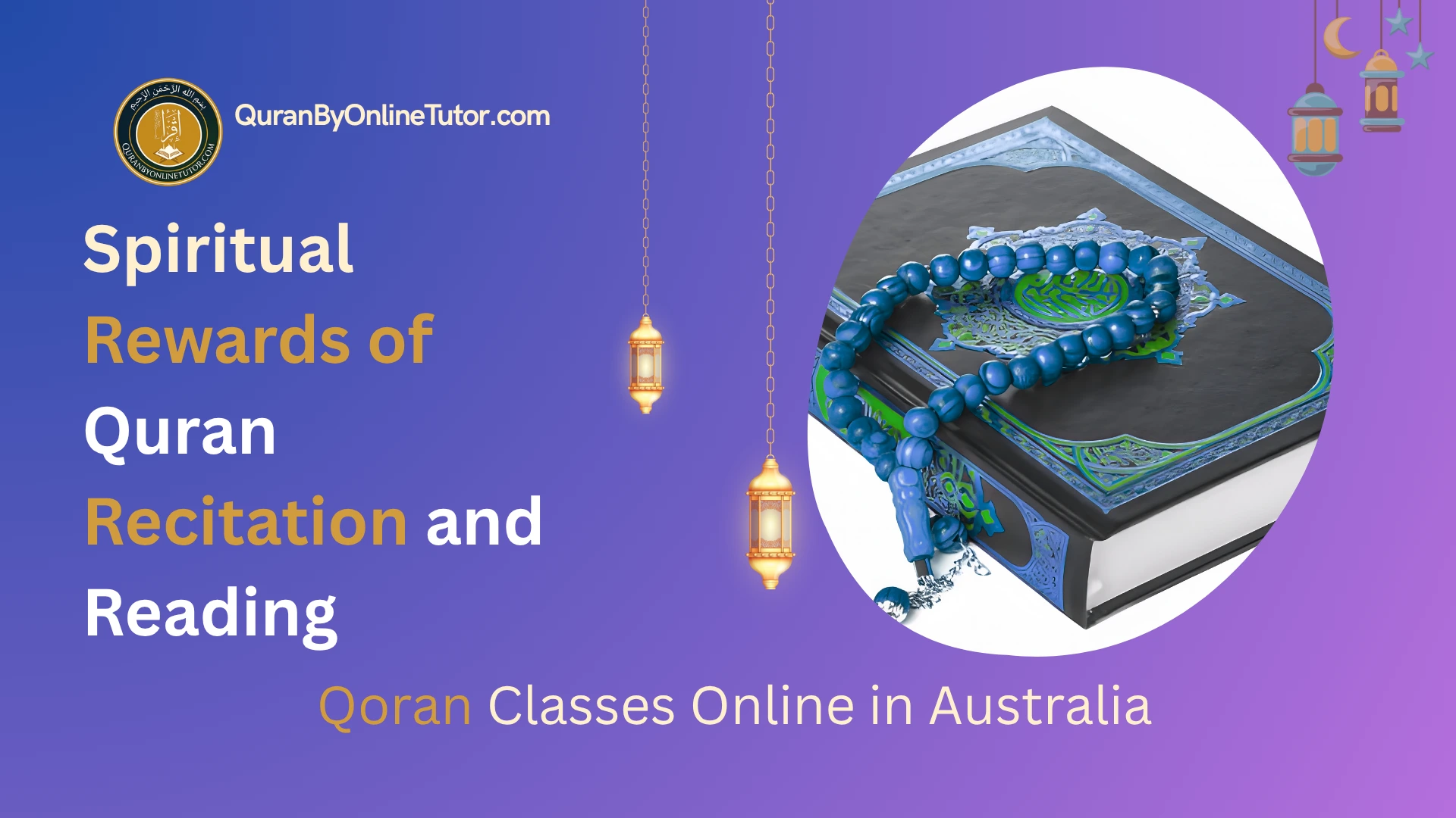 Significance of Quran Reading and Learning Online In Australia